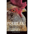 Pokey Jr: Even Roosters Get Second Chances