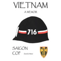 Vietnam, a Memoir: Saigon Cop