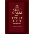 Keep Calm and Trust God (Gift Edition): Volumes 1 & 2
