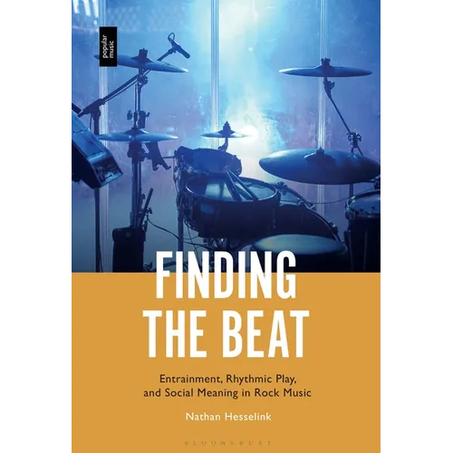 Finding the Beat: Entrainment, Rhythmic Play, and Social Meaning in Rock Music