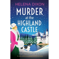 Murder at the Highland Castle: An utterly addictive and gripping historical cozy mystery
