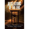 Revelations of the End: A Fresh Look at an Ancient Eschatology