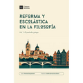 Reforma y Escolástica en la Filosofía: Vol. 1: El preludio griego
