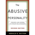 The Abusive Personality: Violence and Control in Intimate Relationships