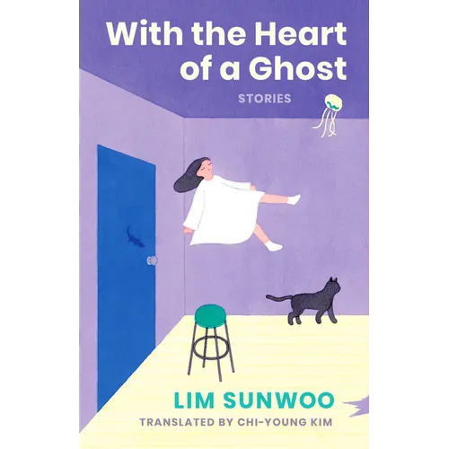 With the Heart of a Ghost: Stories