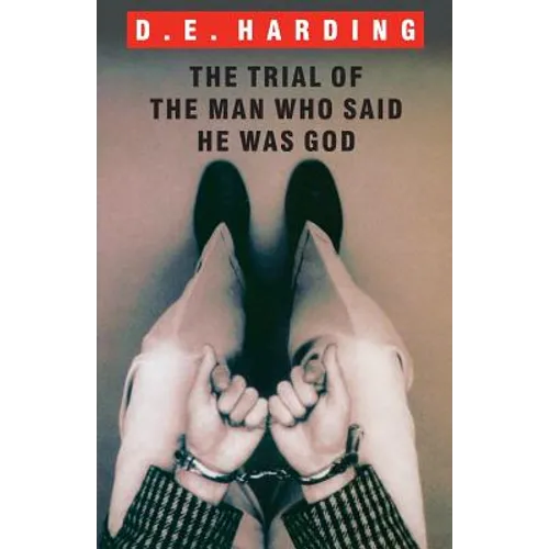The Trial of the Man Who Said He was God