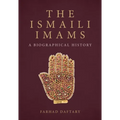 The Ismaili Imams: A Biographical History