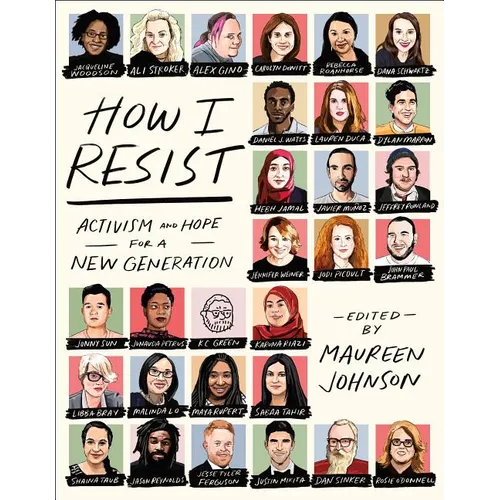 How I Resist: Activism and Hope for a New Generation