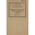 FM 23-40 Basic Field Manual Thompson Submachine Gun Caliber .45 M1928A1