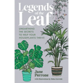 Legends of the Leaf: Unearthing the secrets to help your houseplants thrive