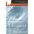 Ubiquity: Why Catastrophes Happen