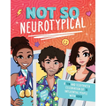 Not So Neurotypical: A Fun and Illustrated Celebration of 30 Influential People with ADHD