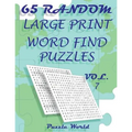 Puzzle World 65 Random Large Print Word Find Puzzles - Volume 7: Brain Games for Your Mind