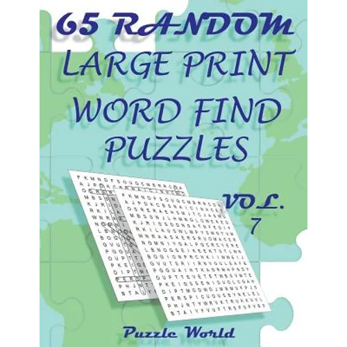 Puzzle World 65 Random Large Print Word Find Puzzles - Volume 7: Brain Games for Your Mind