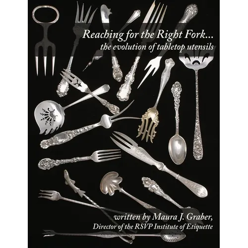Reaching for the Right Fork... the evolution of tabletop utensils