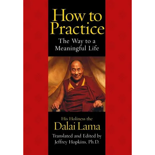 How to Practice: The Way to a Meaningful Life