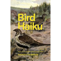 Bird Haiku: Poems and Illustrations of North American Birds