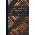 Denkwürdiges aus Meinem Leben
