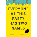 Everyone at This Party Has Two Names