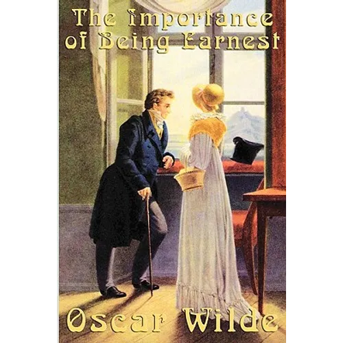 Oscar Wilde: The Importance of Being Earnest