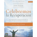 Celebremos La Recuperación Guía del Líder - Edición Revisada: Un Programa de Recuperación Basado En Ocho Principios de Las Bienaventuranzas