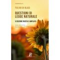 Questioni di legge naturale: Fede, eutanasia, matrimonio, aborto, omosessualità