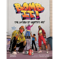 Bomb It!: The Story of Graffiti Art