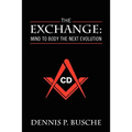 The Exchange: Mind to Body the Next Evolution