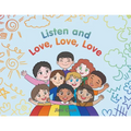 Listen and Love, Love, Love