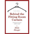 Tales from behind the fitting room curtain