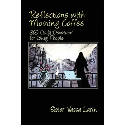 Reflections with Morning Coffee with Sister Vassa
