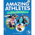 Amazing Athletes: An All-Star Look at Canada's Paralympians