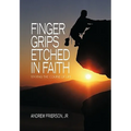 Finger Grips Etched in Faith: Staying the Course of Life