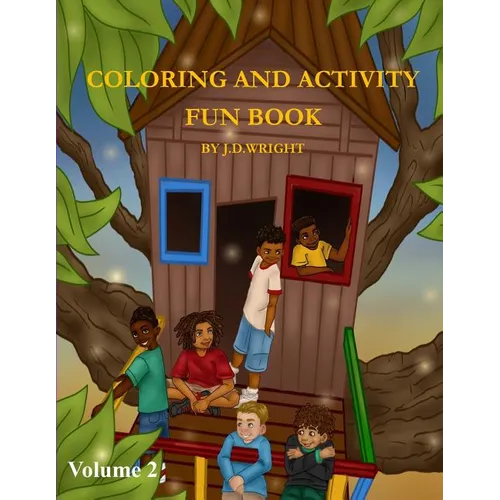 Coloring and Activity Fun Book Volume 2 by J.D.Wright
