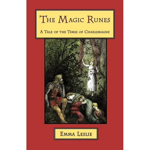 The Magic Runes: A Tale of the Times of Charlemagne