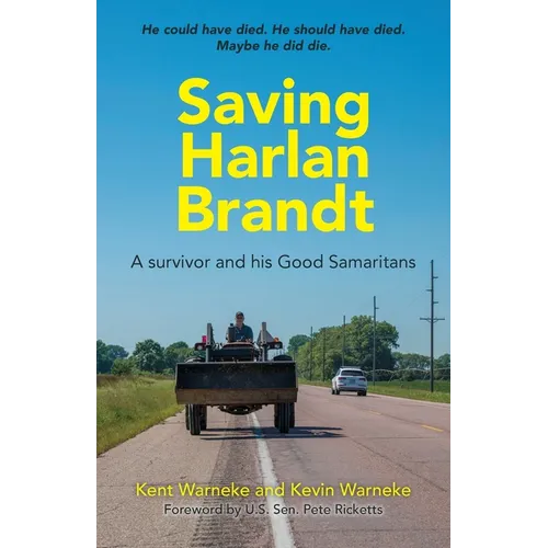 Saving Harlan Brandt: A Survivor and His Good Samaritans