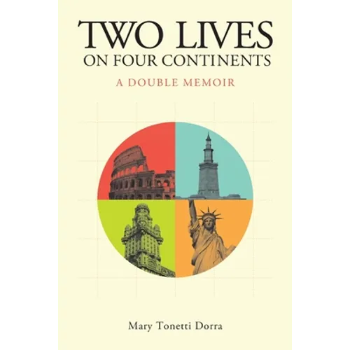 Two Lives on Four Continents - A Double Memoir