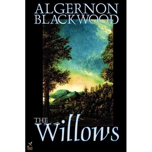 The Willows by Algernon Blackwood, Fiction