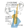 John Coltrane Michael Brecker Legacy