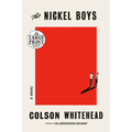 The Nickel Boys (Winner 2020 Pulitzer Prize for Fiction)