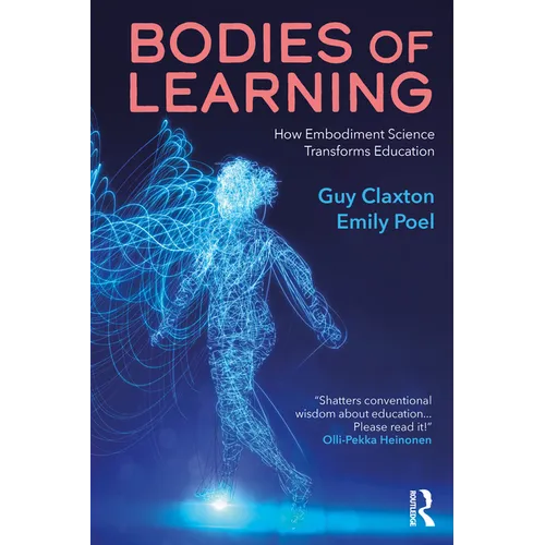 Bodies of Learning: How Embodiment Science Transforms Education