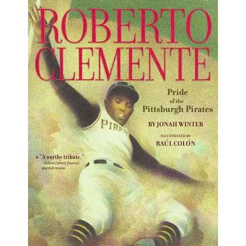 Roberto Clemente: Pride of the Pittsburgh Pirates