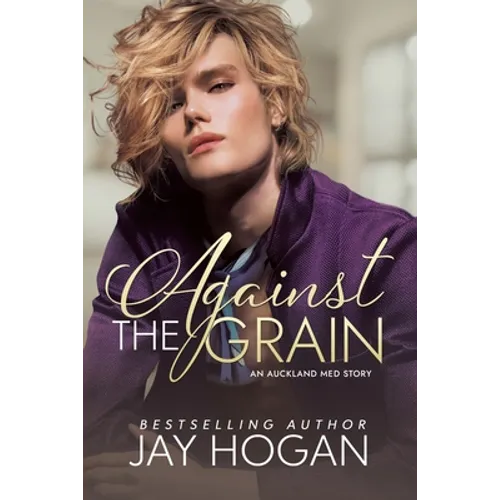 Against The Grain: An Auckland Med. Story