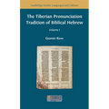 The Tiberian Pronunciation Tradition of Biblical Hebrew, Volume 1