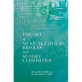 The Art of Musical Ciphers, Riddles and Sundry Curiosities