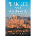 Pericles and Aspasia: A Story of Ancient Greece