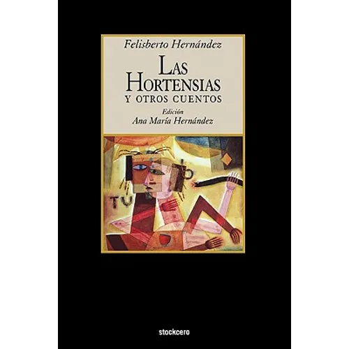 Las Hortensias y Otros Cuentos