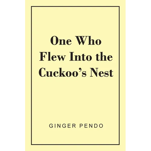 One Who Flew Into The Cuckoo's Nest