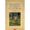 Falling In Love with God's Word: Discovering What God Always Intended Bible Study To Be