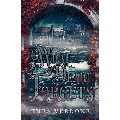 What Death Forgets